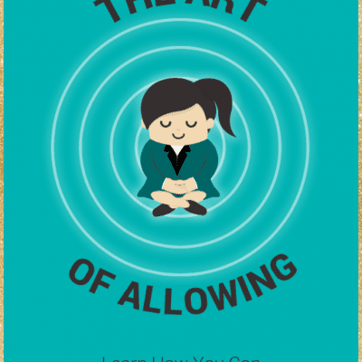 Free eBook: The Art of Allowing – Align With The Energy of Healing & Manifestation